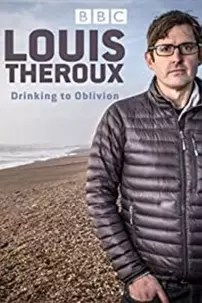 watch-Louis Theroux: Drinking to Oblivion