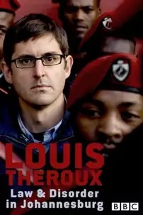 watch-Louis Theroux: Law and Disorder in Johannesburg