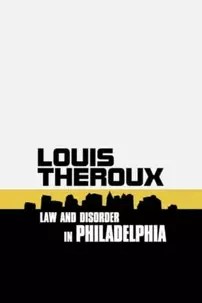 watch-Louis Theroux: Law and Disorder in Philadelphia