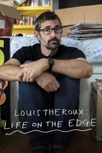 watch-Louis Theroux: Life on the Edge