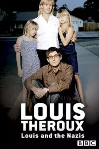 watch-Louis Theroux: Louis and the Nazis