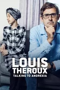 watch-Louis Theroux: Talking to Anorexia