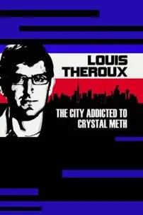 watch-Louis Theroux: The City Addicted to Crystal Meth