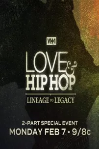 watch-Love & Hip Hop: Lineage to Legacy