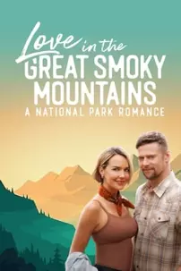 watch-Love in the Great Smoky Mountains: A National Park Romance