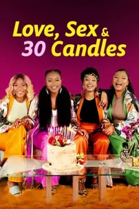 watch-Love, Sex and 30 Candles