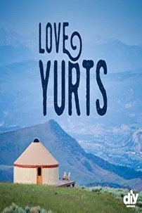 watch-Love Yurts