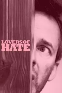 watch-Lovers of Hate