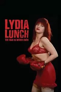 watch-Lydia Lunch: The War Is Never Over