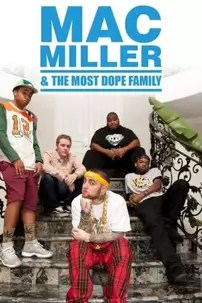 watch-Mac Miller and the Most Dope Family