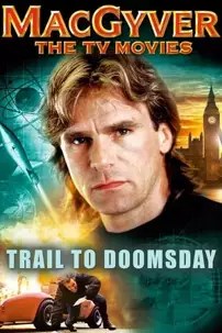 watch-MacGyver: Trail to Doomsday