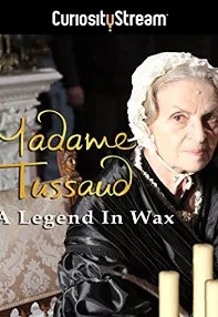 watch-Madame Tussaud: A Legend in Wax