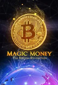 watch-Magic Money: The Bitcoin Revolution