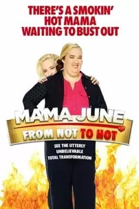 watch-Mama June: From Not to Hot