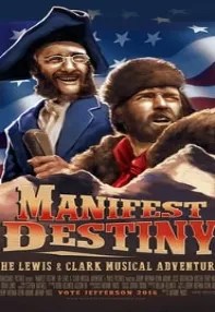 watch-Manifest Destiny: The Lewis & Clark Musical Adventure