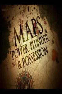 watch-Maps: Power, Plunder & Possession