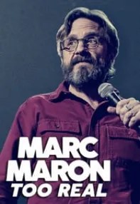 watch-Marc Maron: Too Real