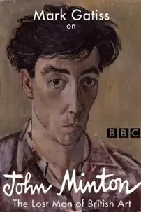 watch-Mark Gatiss on John Minton: The Lost Man of British Art