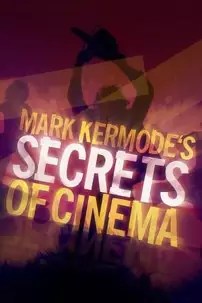 watch-Mark Kermode’s Secrets of Cinema