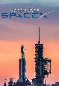 watch-MARS: Inside SpaceX