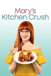 watch-Mary’s Kitchen Crush