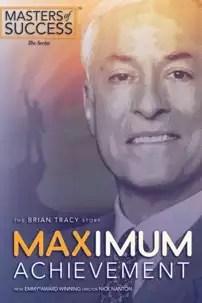 watch-Maximum Achievement: The Brian Tracy Story