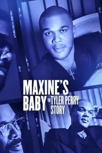 watch-Maxine’s Baby: The Tyler Perry Story