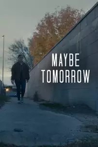 watch-Maybe Tomorrow