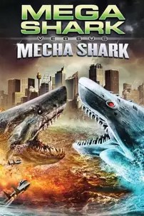 watch-Mega Shark vs. Mecha Shark