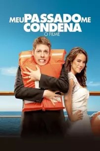 watch-Meu Passado Me Condena: O Filme