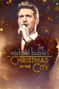 watch-Michael Bublé’s Christmas in the City