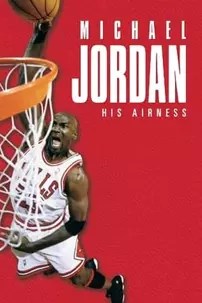 watch-Michael Jordan: His Airness