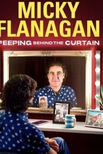 watch-Micky Flanagan: Peeping Behind the Curtain