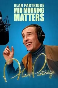 watch-Mid Morning Matters with Alan Partridge