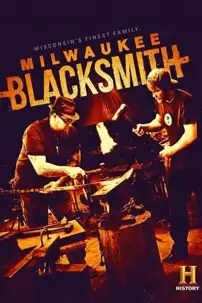 watch-Milwaukee Blacksmith