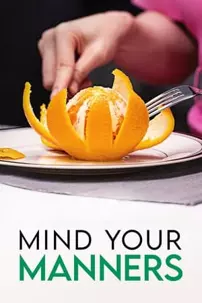 watch-Mind Your Manners