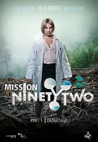 watch-Mission NinetyTwo: Part I – Dragonfly