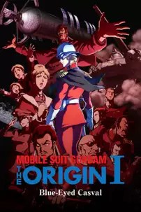 watch-Mobile Suit Gundam: The Origin I – Blue-Eyed Casval