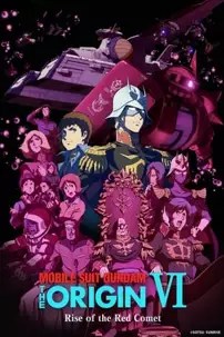 watch-Mobile Suit Gundam: The Origin VI – Rise of the Red Comet