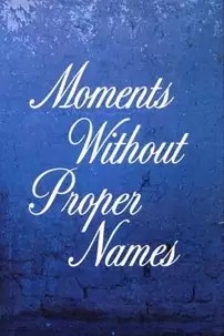 watch-Moments Without Proper Names