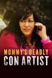 watch-Mommy’s Deadly Con Artist