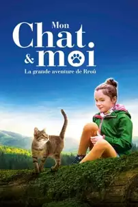 watch-Mon chat et moi, la grande aventure de Rroû