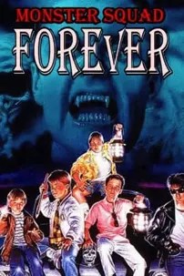 watch-Monster Squad Forever!