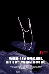 watch-Mother, I Am Suffocating. This Is My Last Film About You.