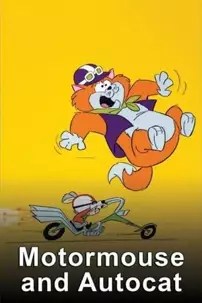 watch-Motormouse and Autocat