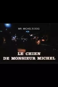 watch-Mr. Michel’s Dog