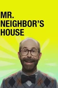 watch-Mr. Neighbor’s House