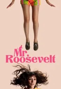 watch-Mr. Roosevelt