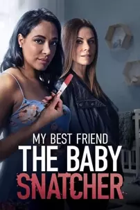 watch-My Best Friend the Baby Snatcher