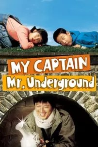 watch-My Captain Mr. Underground